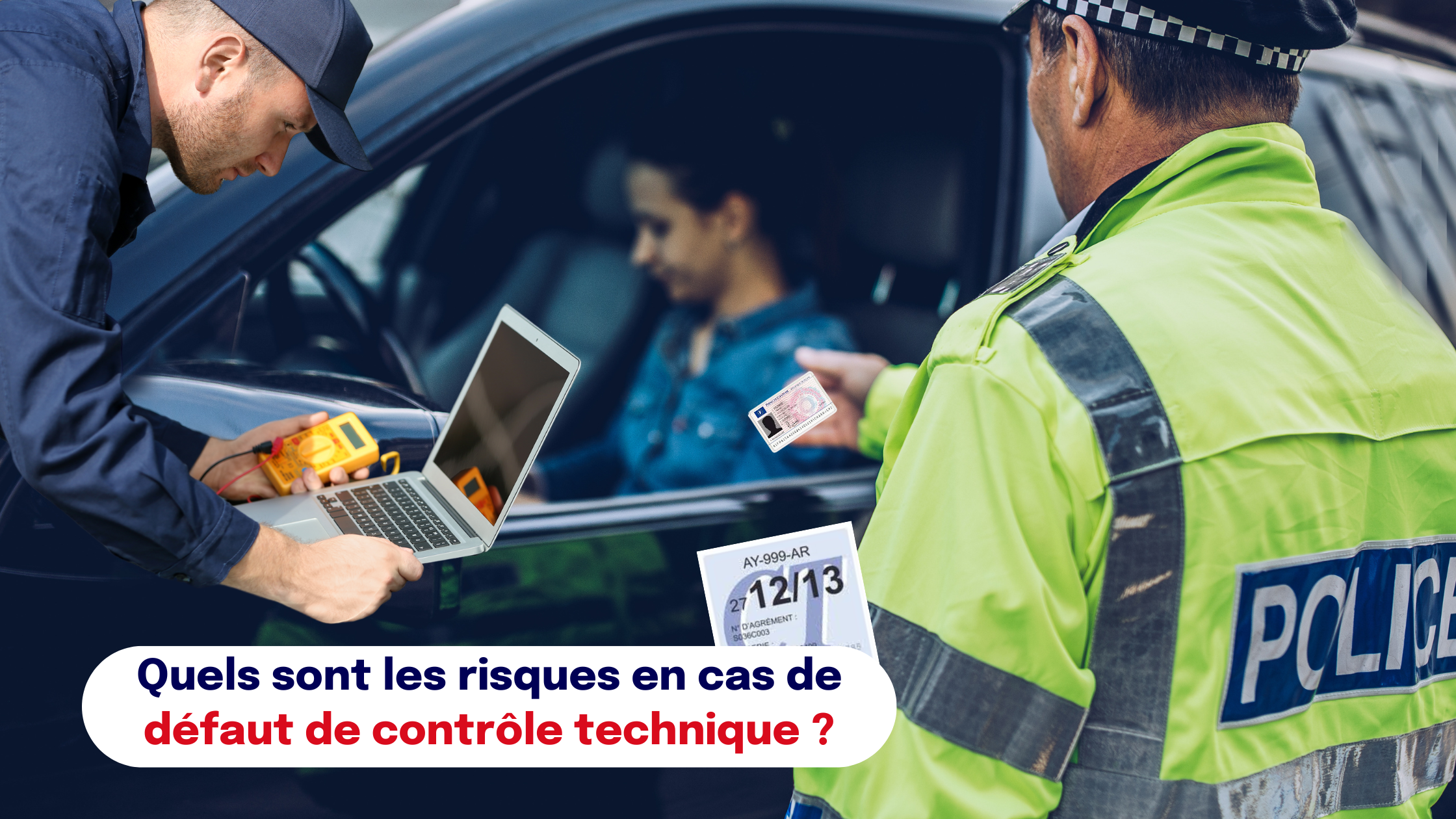 Lire la suite à propos de l’article Quels sont les risques en cas de défaut de contrôle technique ?